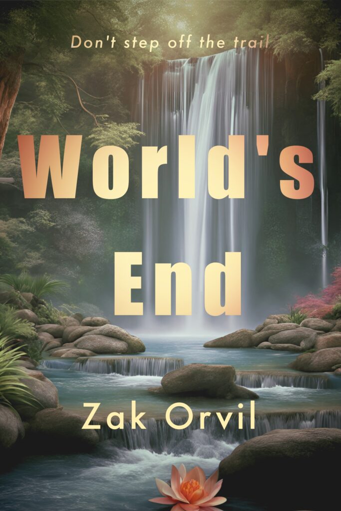 World's End by Zak Orvil cover depicts a waterfall in tropical forest.